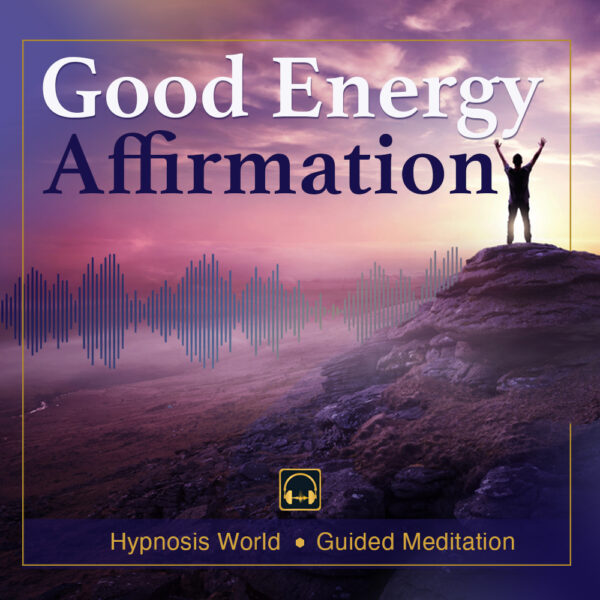 Good Energy Affirmation